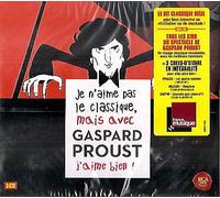 Je n'aime pas le classique mais avec Gaspard Proust j'aime bien ! Coffret CD