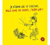 Je n'aime pas le Classique, mais avec les stars j'aime bien !