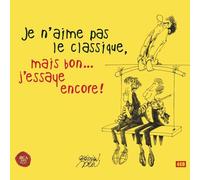 Je N'aime Pas Le Classique, Mais Bon... J'essaye Encore !