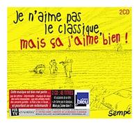 Je n'aime pas le classique, mais ça j'aime bien ! – CD – Sony Music