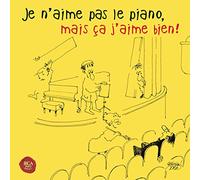 Je n'aime Pas Le Piano mais Ça J'aime Bien