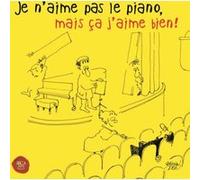 Je n'aime pas le piano, mais ça j'aime bien !