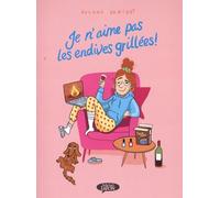 Je N'aime Pas Les Endives Grillées