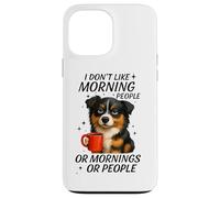 Je n'aime pas les gens du matin ou les matins ou les gens Coque pour iPhone 13 Pro Max