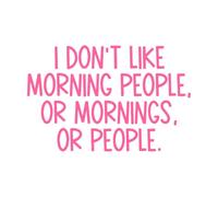 je n'aime pas les gens du matin Stickers muraux 57.6x89cm Peinture murale artistique Rose