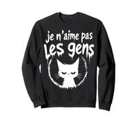 Je n'aime Pas Les Gens Expression drôle Non Sociable Chat Sweatshirt
