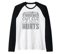 Je n'aime Pas m'entraîner Parce Que ça Fait Mal à la Salle de Sport Manche Raglan