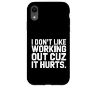 Je n'aime Pas m'entraîner Parce Que ça Fait Mal à Un entraînement de Gym Amusant Coque pour iPhone XR