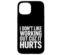 Je n'aime Pas m'entraîner Parce Que ça Fait Mal Exercice Funny Meme Coque pour iPhone 15