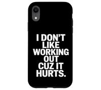 Je n'aime Pas m'entraîner Parce Que ça Fait Mal Quand on Dit Sarcastique Coque pour iPhone XR