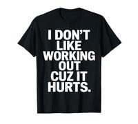 Je n'aime Pas m'entraîner Parce Que ça Fait Mal Quand on Dit Sarcastique T-Shirt