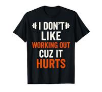 Je n'aime Pas m'entraîner Parce Que ça Fait Mal. Vêtements de Sport Amusants T-Shirt