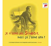 Je n'aime Pas Schubert, mais Ça J'aime Bien