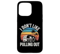 Je n'aime Pas Sortir Une remorque de Camping-Car Coque pour iPhone 15 Pro Max