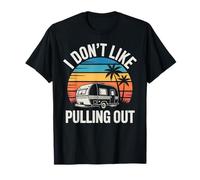 Je n'aime Pas Sortir Une remorque de Camping-Car T-Shirt
