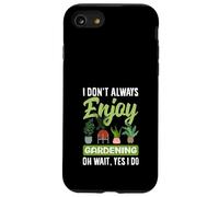 Je n'aime Pas Toujours jardiner Oh attends, Je Fais du Jardinage Amusant Coque pour iPhone SE (2020) / 7/8
