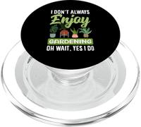 Je n'aime Pas Toujours jardiner Oh attends, Je Fais du Jardinage Amusant PopSockets PopGrip pour MagSafe