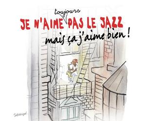 Je n'aime pas toujours le jazz mais ça j'aime bien