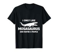 Je n'aime Que Mosasaurus et Peut-être 3 Personnes T-Shirt