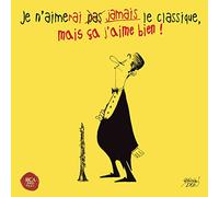 Je N'Aimerai Jamais Le Classique, mais Ça J'aime Bien