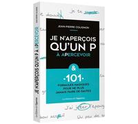 Je n'aperçois qu'un P à apercevoir & 101 formules magiques pour ne plus faire de fautes