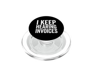 Je n'arrête Pas d'entendre des factures Funny Accountant Accounting CPA PopSockets PopGrip pour MagSafe