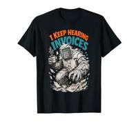 Je n'arrête Pas d'entendre des factures, Une Horreur drôle de Comptable T-Shirt