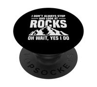 Je n'arrête Pas Toujours de Regarder Rocks, géologue drôle PopSockets PopGrip Adhésif