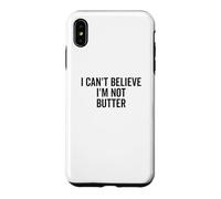 Je n'arrive Pas à Croire Que Je ne suis Pas du Beurre Coque pour iPhone XS Max
