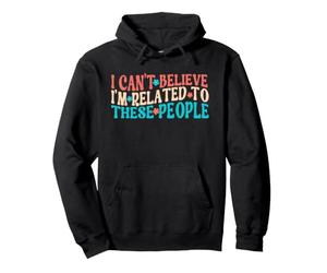 Je n'arrive Pas à Croire Que Je sois apparenté à Ces Personnes Groovy Sarcastic Sweat à Capuche