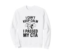Je n'arrive Pas à Garder Mon Calme J'Ai réussi Mon CTA Sweatshirt