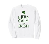 Je n'arrive Pas à Garder Mon Calme, Je suis Irlandaise Sweatshirt