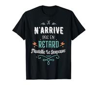 Je N'arrive Pas En Retard J'installe Le Suspense Drôle T-Shirt