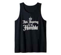 Je n'aspire Pas à être Un Humble Roi Débardeur