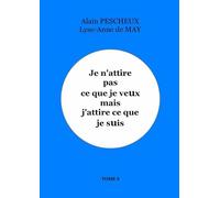 Je n'attire pas ce que je veux mais j'attire ce que je suis