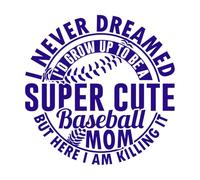 Je n'aurais jamais imaginé que je deviendrais une maman de baseball super mignonne. Stickers muraux 42x42.1cm N'abîme pas le mur Bleu foncé