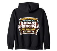 Je n'aurais jamais rêvé de Devenir Un Directeur d'école Dur à Cuire, mais me Voici Sweat à Capuche