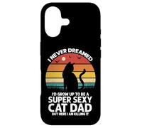 Je n'aurais jamais rêvé de Devenir Un Papa Chat Super Sexy et drôle Coque pour iPhone 17