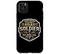 Je n'aurais jamais rêvé de Devenir Un Soldat Dur à Cuire, mais me Voici Coque pour iPhone 11 Pro Max