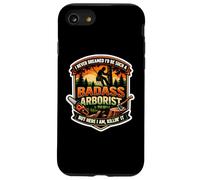 Je n'aurais jamais rêvé d'être Un arboriste Aussi Dur à Cuire, mais me Voici Coque pour iPhone SE (2020) / 7/8