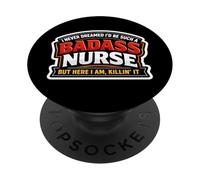 Je n'aurais jamais rêvé d'être Une infirmière Aussi Dure à Cuire, mais me Voici PopSockets PopGrip Adhésif