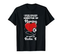 Je n'aurais jamais rêvé Que Je deviendrais directrice des Soins Infirmiers T-Shirt Graphique avec Valeur