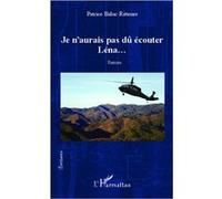 Patrice Baluc-Rittener – Je n'aurais pas dû écouter Léna... – Roman – Broché – L'Harmattan