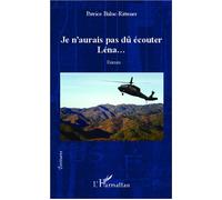 Je n'aurais pas dû écouter Léna... Roman - Patrice Baluc-Rittener - L'harmattan - broché - Roman