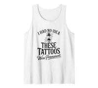 Je n'avais Aucune idée Que Ces Tatouages étaient permanents Débardeur