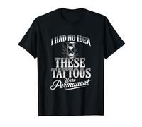 Je n'avais Aucune idée Que Ces Tatouages étaient permanents T-Shirt Graphique avec Valeur