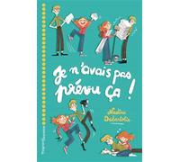 Je n'avais pas prévu ça