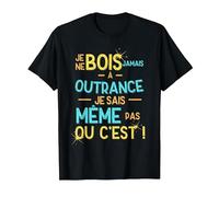 Je ne Bois jamais à Outrance Je ne Sais même Pas ou C'est T-Shirt, Homme, Noir, 4XL