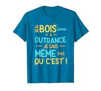 Je ne Bois jamais à Outrance Je ne Sais même Pas ou C'est T-Shirt, Homme, Saphir, 3XL