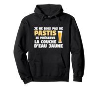 Je Ne Bois Pas De Pastis Je Préserve La Couche D'eau Jaune Sweat à Capuche